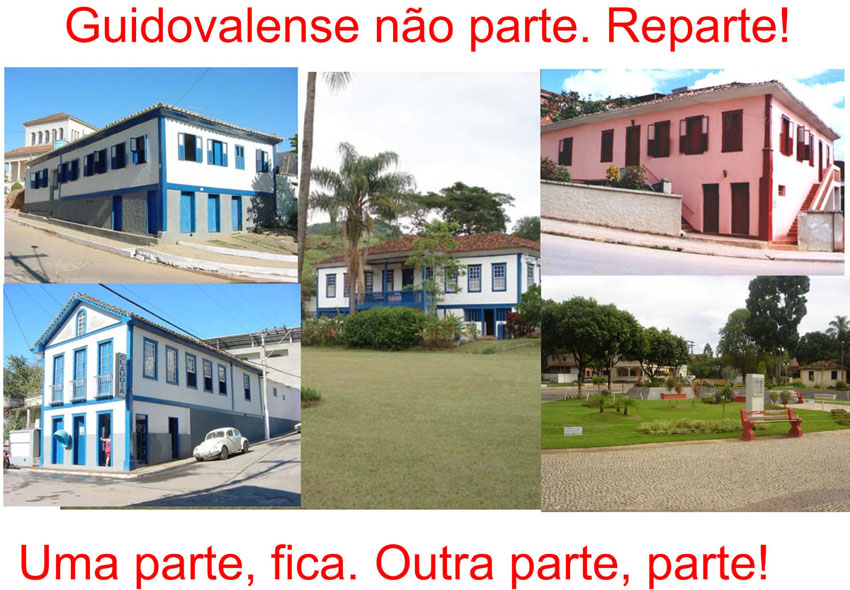 Guidovalense no parte, reparte! Uma parte, fica> Outra parte, parte!